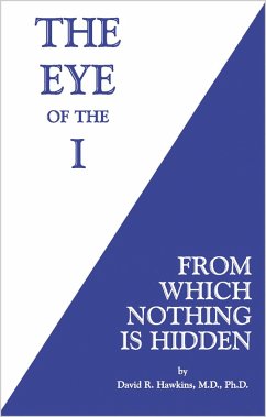 The Eye of the I (eBook, ePUB) - Hawkins, David R.