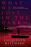 What We Lost in the Dark (eBook, ePUB)
