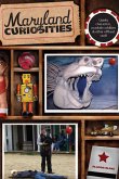 Maryland Curiosities (eBook, ePUB) Maryland Curiosities (eBook, ePUB)