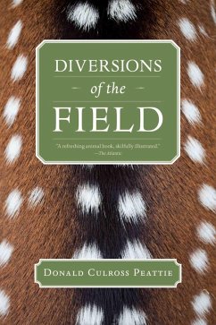 Diversions of the Field (eBook, ePUB) - Peattie, Donald Culross