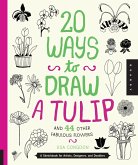 20 Ways to Draw a Tulip and 44 Other Fabulous Flowers (eBook, PDF)