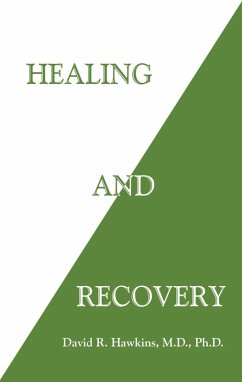 Healing and Recovery (eBook, ePUB) - Hawkins, David R.