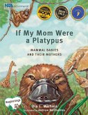 If My Mom Were A Platypus (eBook, ePUB) If My Mom Were A Platypus (eBook, ePUB)