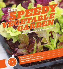 The Speedy Vegetable Garden (eBook, ePUB) - Diacono, Mark; Leendertz, Lia