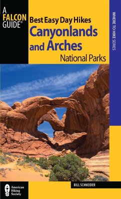 Best Easy Day Hikes Canyonlands and Arches National Parks (eBook, ePUB) - Schneider, Bill