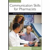 Communication Skills for Pharmacists: Building Relationships, Improving Patient Care, 3e (eBook, ePUB)