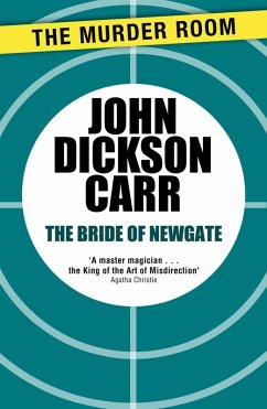 The Bride of Newgate (eBook, ePUB) - Carr, John Dickson