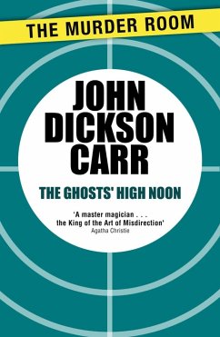 The Ghosts' High Noon (eBook, ePUB) - Carr, John Dickson