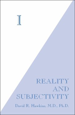 I: Reality and Subjectivity (eBook, ePUB) - Hawkins, David R.