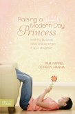 Raising a Modern-Day Princess (eBook, ePUB)