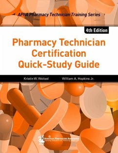 Pharmacy Technician Certification Quick-Study Guide, 4e (eBook, ePUB) - Weitzel, Kristin W.; Hopkins Jr., William A.