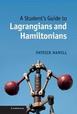 Student's Guide to Lagrangians and Hamiltonians (eBook, ePUB)