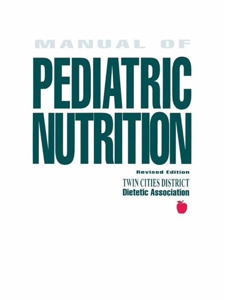 Manual of Pediatric Nutrition (eBook, ePUB) Manual of Pediatric Nutrition (eBook, ePUB)