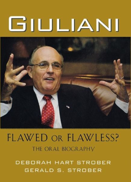 Giuliani: Flawed or Flawless? (eBook, ePUB) Giuliani: Flawed or Flawless? (eBook, ePUB)