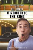It's Good to Be the King (eBook, ePUB)