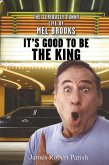 It's Good to Be the King (eBook, ePUB)