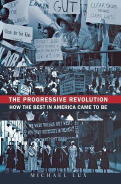 The Progressive Revolution (eBook, ePUB) - Lux, Michael