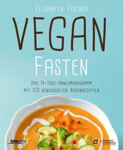 Vegan fasten - Fischer, Elisabeth