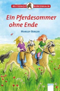 Ein Pferdesommer ohne Ende / Reiterhof Birkenhain Bd.6 - Berger, Margot