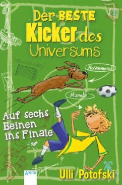 Der beste Kicker des Universums - Potofski, Ulli