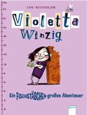 Ein fischstäbchengroßes Abenteuer / Violetta Winzig Bd.1