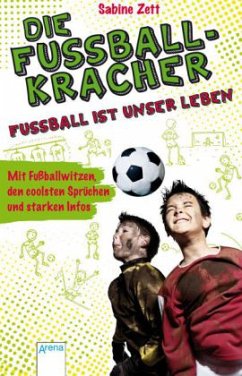 Fußball ist unser Leben / Die Fußballkracher Bd.1 - Zett, Sabine