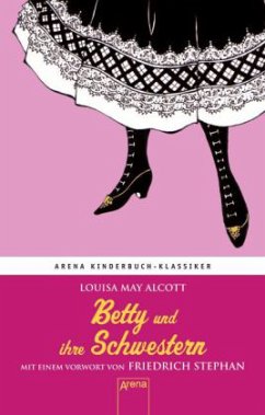 Betty und ihre Schwestern - Alcott, Louisa May