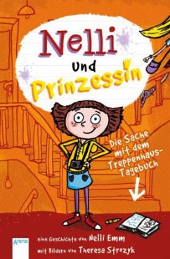 Die Sache mit dem Treppenhaus-Tagebuch / Nelli und Prinzessin Bd.1 - Emm, Nelli