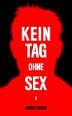 Kein Tag Ohne Sex II (eBook, ePUB)