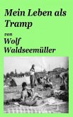 Mein Leben als Tramp (eBook, ePUB)