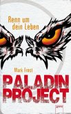 Renn um dein Leben / Paladin Project Bd.1