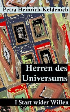 Herren des Universums I (eBook, ePUB) - Heinrich-Keldenich, Petra