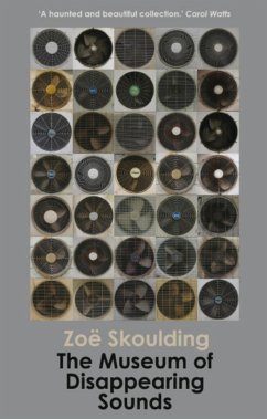 The Museum of Disappearing Sounds (eBook, ePUB) - Skoulding, Zoe