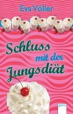 Schluss mit der Jungsdiät Schluss mit der Jungsdiät