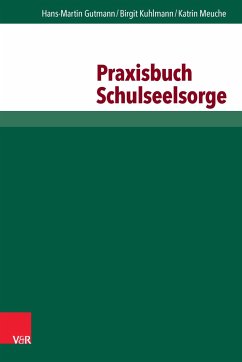 Praxisbuch Schulseelsorge - Gutmann, Hans-Martin;Kuhlmann, Birgit;Meuche, Katrin