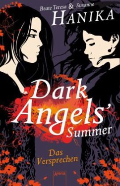 Dark Angels` Summer - Das Versprechen / Dark Angels Bd.1 - Hanika, Beate T.; Hanika, Susanne