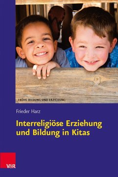 Interreligiöse Erziehung und Bildung in Kitas - Harz, Frieder