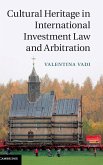 Cultural Heritage in International Investment Law and Arbitration