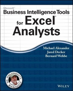 Microsoft Business Intelligence Tools for Excel Analysts - Alexander, Michael; Decker, Jared; Wehbe, Bernard