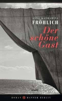 Der schöne Gast - Fröhlich, Anna Katharina