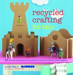 Recycled Crafting for Kids - Lilley, Kate