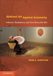 Abstract Art Against Autonomy - Cheetham, Mark A