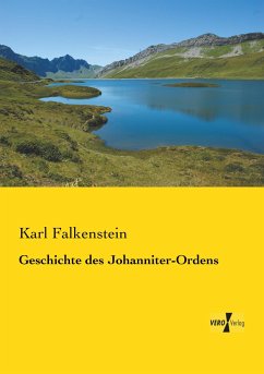 Geschichte des Johanniter-Ordens - Falkenstein, Karl
