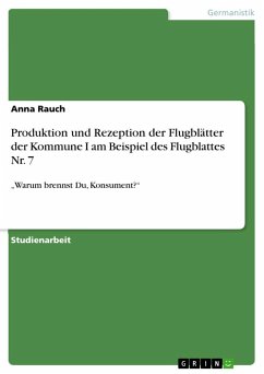 Produktion und Rezeption der Flugblätter der Kommune I am Beispiel des Flugblattes Nr. 7 - Rauch, Anna
