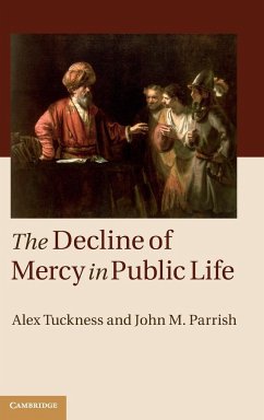 The Decline of Mercy in Public Life - Tuckness, Alex; Parrish, John M