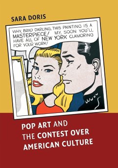 Pop Art and the Contest over American Culture - Doris, Sara