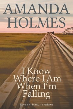 I Know Where I Am When I'm Falling - Holmes, Amanda