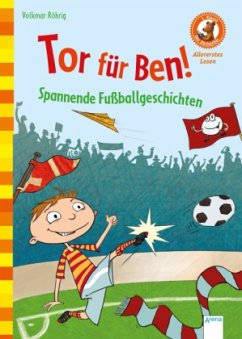 Tor für Ben! Spannende Fußballgeschichten - Röhrig, Volkmar
