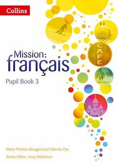 Mission: Français -- Pupil Book 3 - Bougard, Marie-Therese; Pye, Glennis