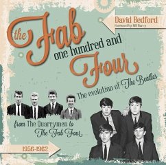 The Fab One Hundred and Four: The Evolution of the Beatles Volume 1 - Bedford, David